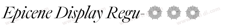Epicene Display Regu字体转换 Epicene Display Regu字体转换